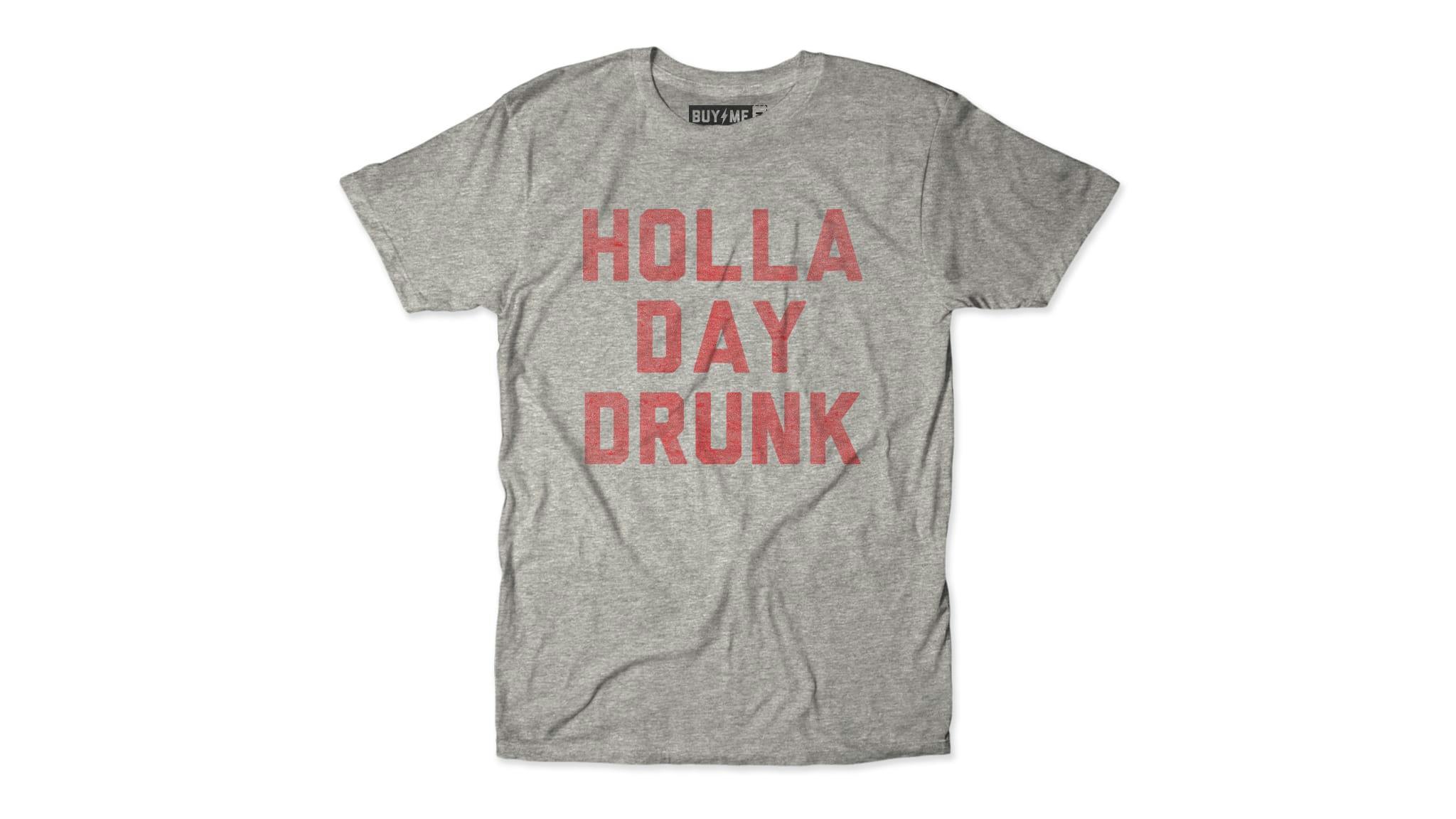 Holla Day Drunk Tee